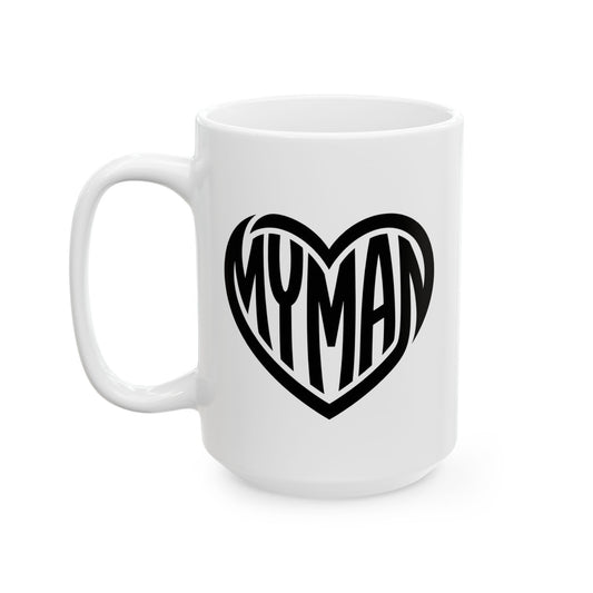 My Man Heart Mug - Coffee Cup (11oz, 15oz)
