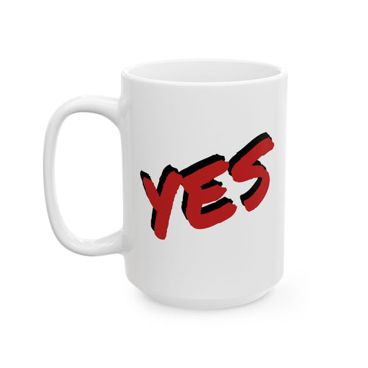 YES - Your Every Success - Ceramic Mug — Inspirational and Funny Coffee Cup (11oz & 15oz)