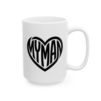 My Man Heart Mug - Coffee Cup (11oz, 15oz)