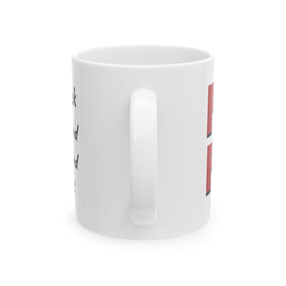 FAFO - Fuck Around & Find Out - Ceramic Mug — Bold Black & Red Type Inspirational and Funny Coffee Cup (11oz & 15oz)