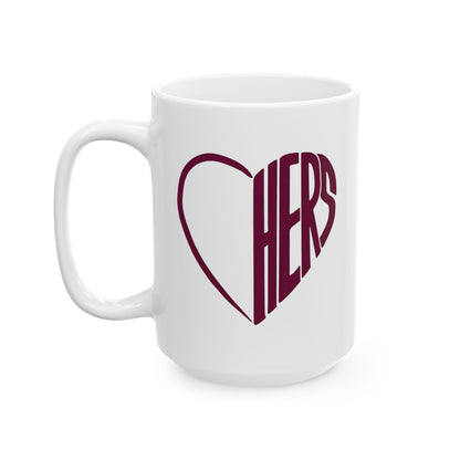 Her Burgundy Heart Ceramic Mug Coffee Cup (11oz & 15oz)- Gift for Him or Her