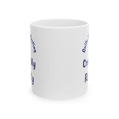 I Create My Reality Ceramic Mug — 'Quite I'm Manifesting' Coffee Cup (11oz & 15oz)