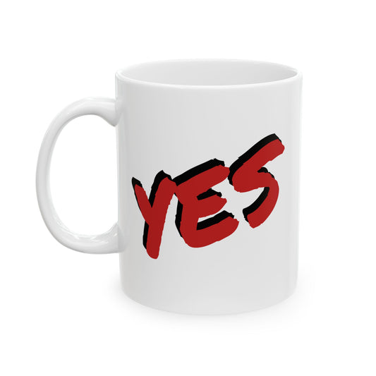 YES - Your Every Success - Ceramic Mug — Inspirational and Funny Coffee Cup (11oz & 15oz)