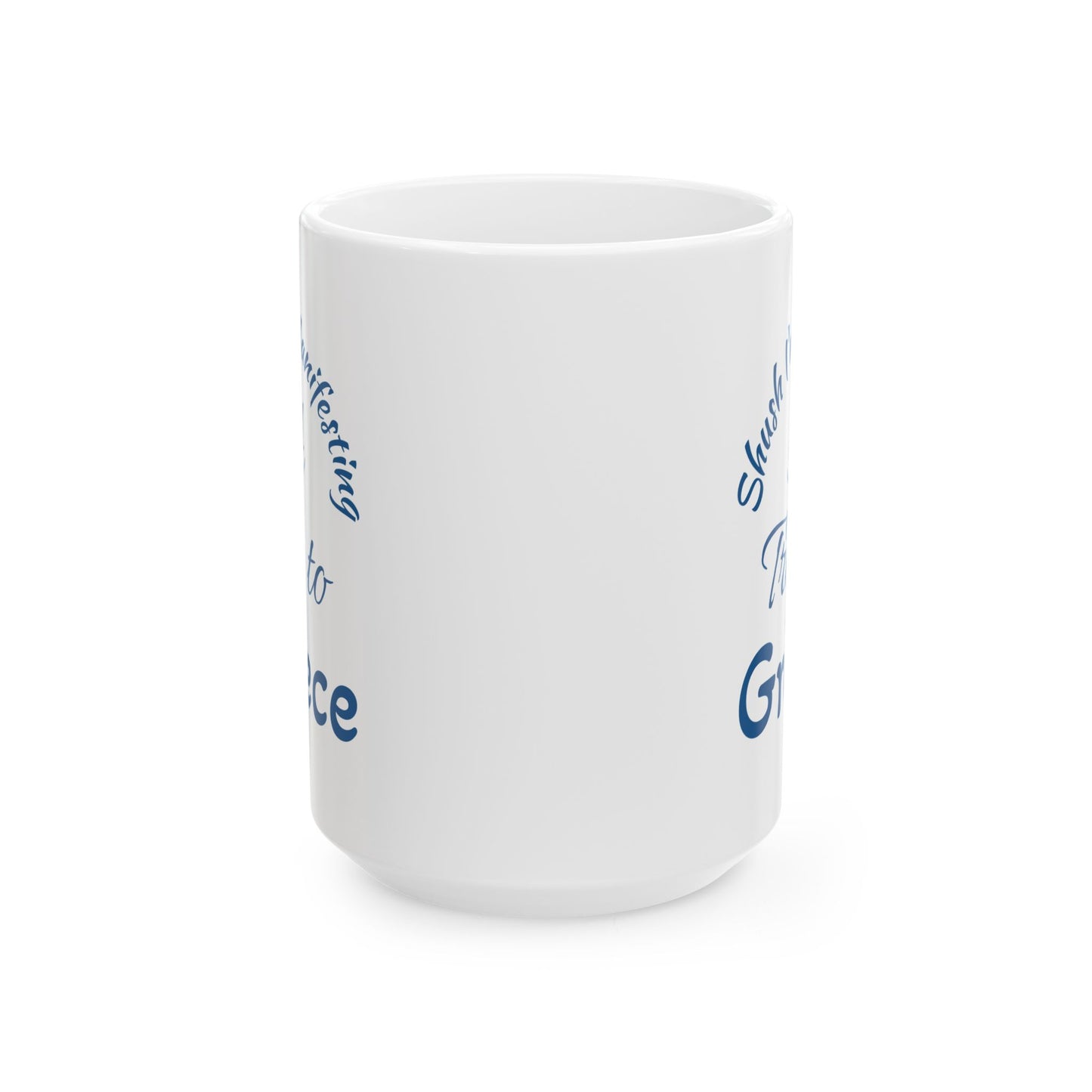 A Trip to Greece Ceramic Mug — 'Shush I'm Manifesting' Coffee Cup (11oz & 15oz)