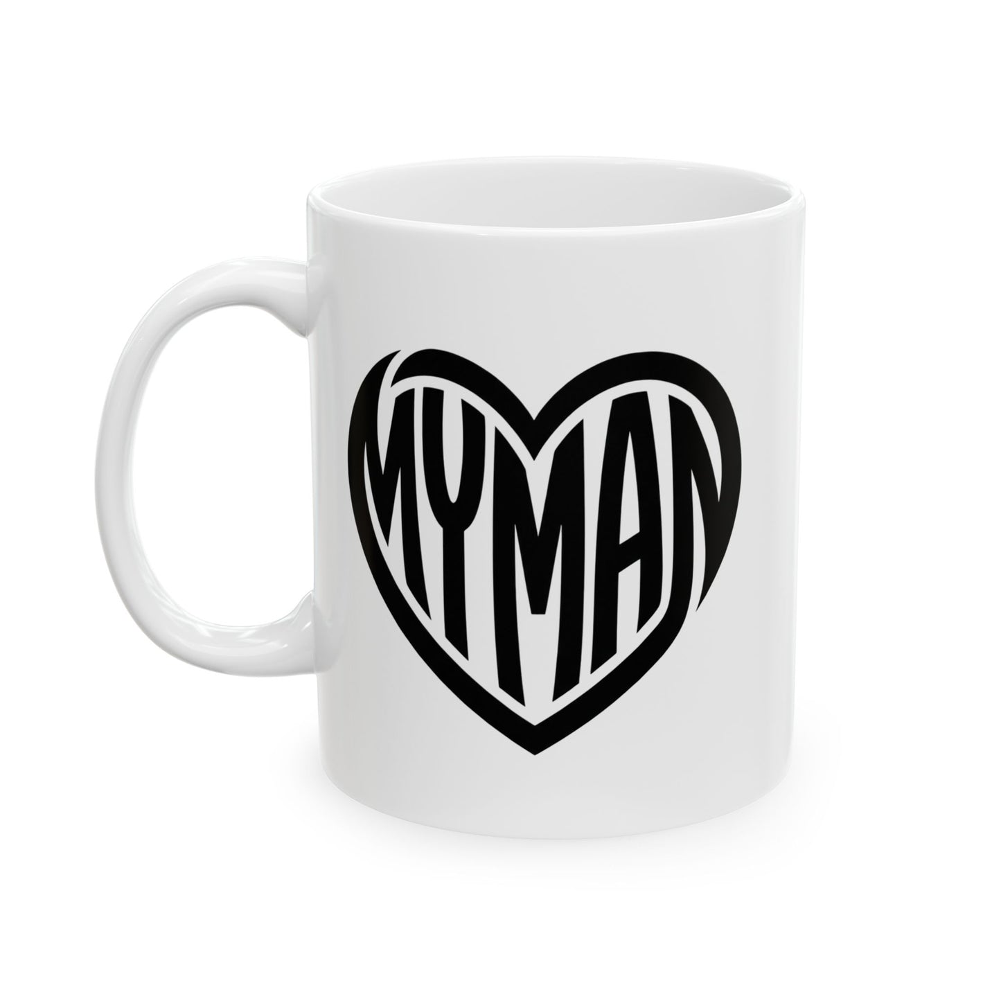 My Man Heart Mug - Coffee Cup (11oz, 15oz)