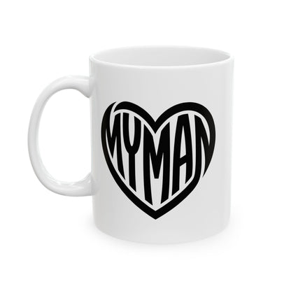 My Man Heart Mug - Coffee Cup (11oz, 15oz)