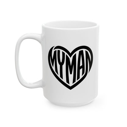 My Man Heart Mug - Coffee Cup (11oz, 15oz)