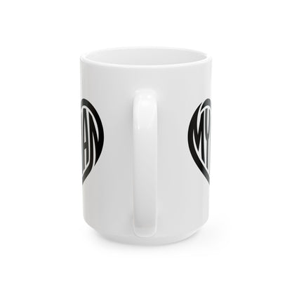 My Man Heart Mug - Coffee Cup (11oz, 15oz)