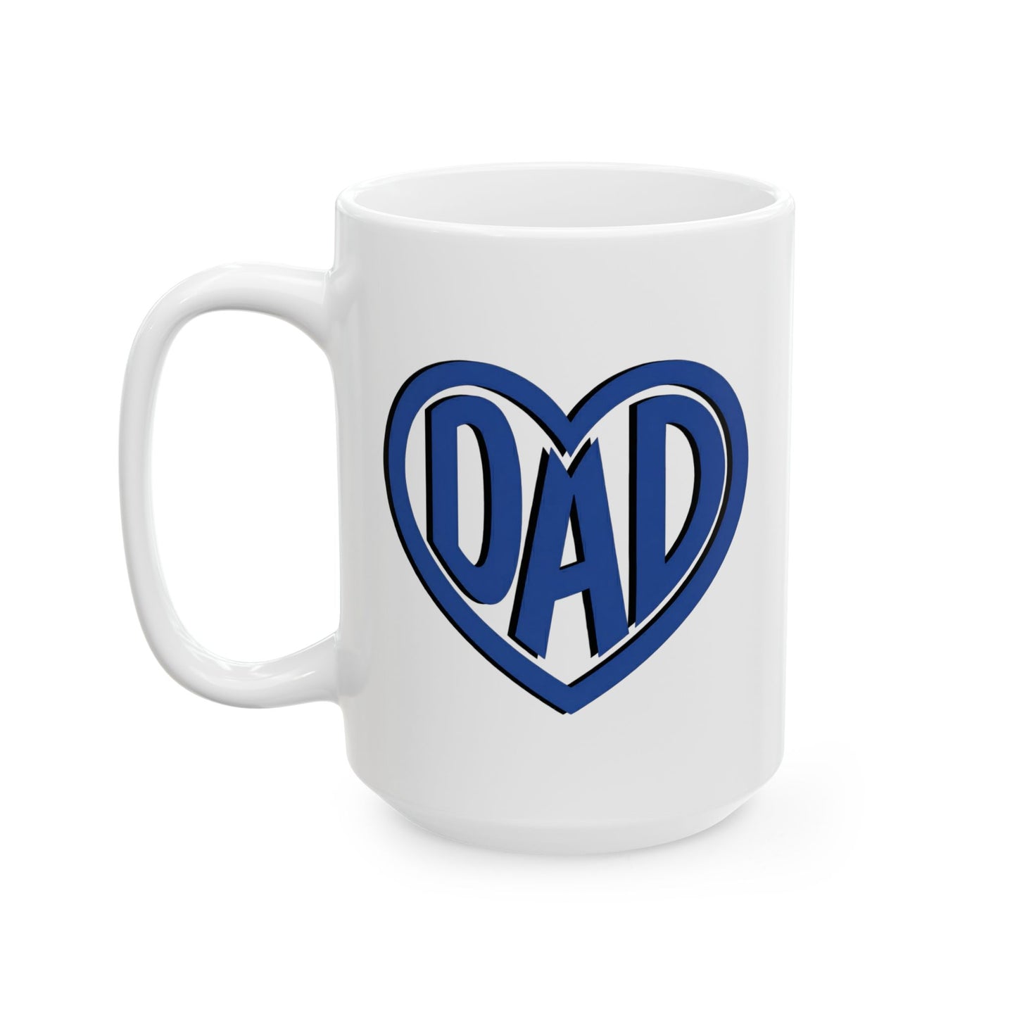 Dad Blue Heart Mug - Coffee Cup (11oz, 15oz)