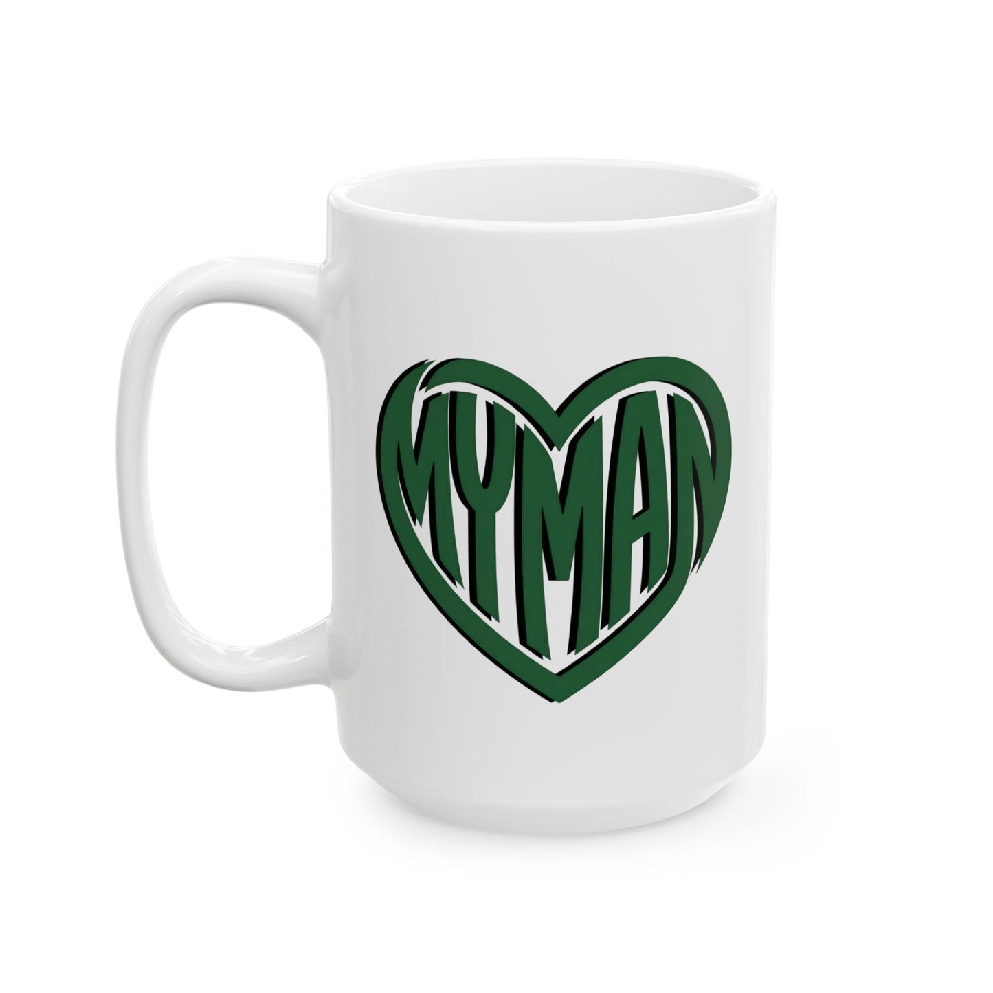 My Man Green Heart Mug - Coffee Cup (11oz, 15oz)