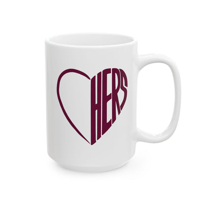 Her Burgundy Heart Ceramic Mug Coffee Cup (11oz & 15oz)- Gift for Him or Her
